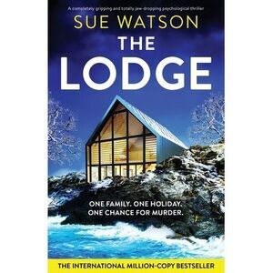 The Lodge: A completely gripping and totally jaw-dropping psychological thriller